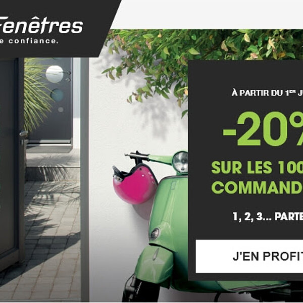 Bénéficiez de -20% sur les 1000 premières commandes sur toute la gamme Fenêtres, Portes, Volets, Portails jusqu'au 15 juin 2022 !